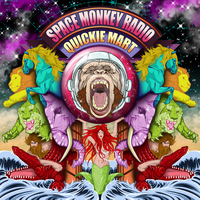 Quickie Mart - Space Monkey Radio 2 (Explicit)