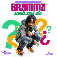 Bramma - Weh Mi Do - Single