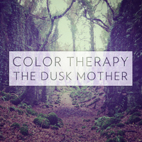 Color Therapy - The Dusk Mother