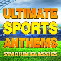The Fanatics - Ultimate Sports Anthems - Stadium Classics
