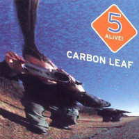 Carbon Leaf - 5 Alive!