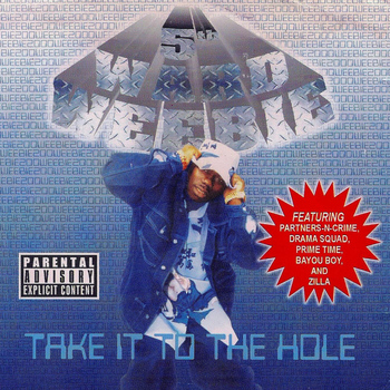 5th Ward Weebie - Take It to the Hole