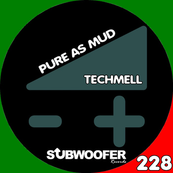 Techmell - Pure As Mud