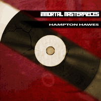 Hampton Hawes - Immortal Masterpieces