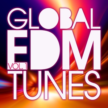 Various Artists - Global EDM Tunes, Vol. 1