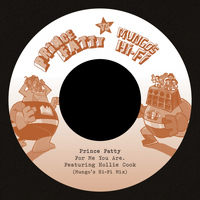 Prince Fatty - For Me You Are/Say What You're Saying (Prince Fatty Versus Mungo's Hi Fi)