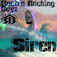 Electro Rocking Boyz - Siren