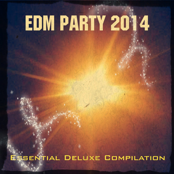 Various Artists - EDM Party 2014 (Essential Deluxe Compilation)