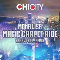 Mona Lisa - Magic Carpet Ride (Harrys & Fly Remix)