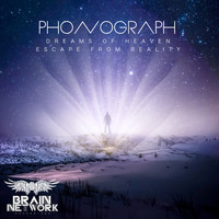 Phonograph - Dreams Of Heaven / Escape From Reality