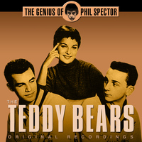 The Teddy Bears - The Genius of Phil Spector