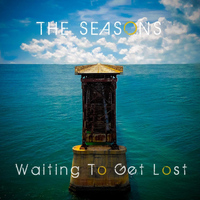 The Seasons - Waiting to Get Lost