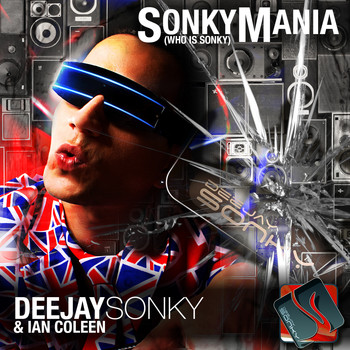 Deejay Sonky & Ian Coleen - Sonkymania (Who Is Sonky)