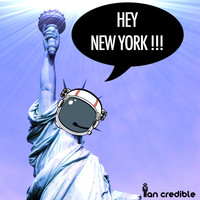 Ian Credible - Hey New York