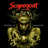 Scapegoat - Victims of Ourselves (Remastered)