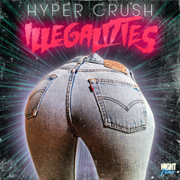 Hyper Crush - Illegalities - Single