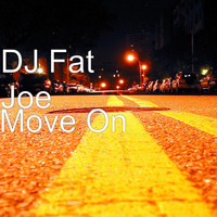 DJ Fat Joe - Move On