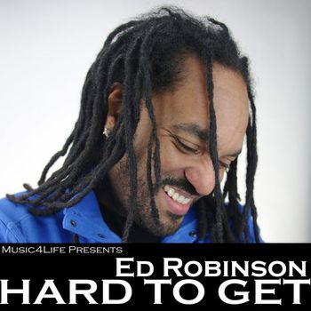 Ed Robinson - Hard To Get