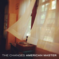The Changes - American Master