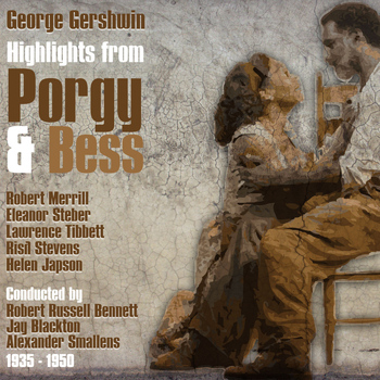 Robert Russell Bennett - George Gershwin: Highlights from "Porgy & Bess" (1935 - 1950)