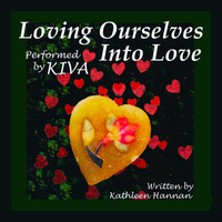 Kiva - Loving Ourselves Into Love
