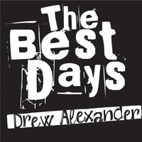 Drew Alexander - The Best Days