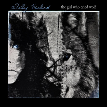 Shelley Harland - The Girl Who Cried Wolf