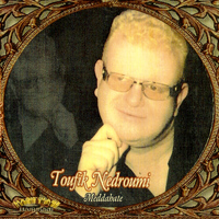 Toufik Nedroumi - Meddahate Vol. 2