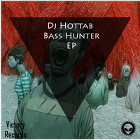 DJ Hottab - Bass Hunter EP