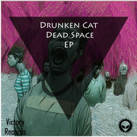 Drunken Cat - Dead Space EP