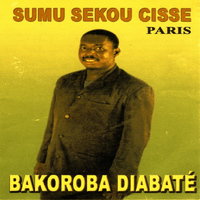 Bakoroba Diabaté - Sumu Sekou Cissé