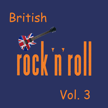 Various Artists - British Rock & Roll, Vol. 3