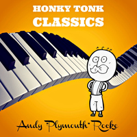 Andy "Plymouth" Rocke - Honky Tonk Classics