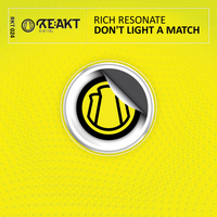 Rich Resonate - Don't Light A Match