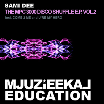 Sami Dee - The MPC 3000 Disco Shuffle Vol.2