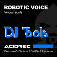 Acidaizer - Robotic Voice Tools Vol 1