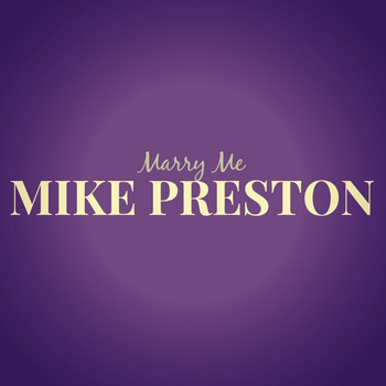 Mike Preston - Marry Me
