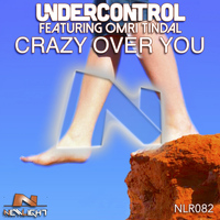 Undercontrol feat. Omri Tindal - Crazy Over You