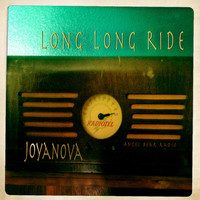 Joyanova - Long Long Ride
