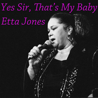 Etta Jones - Yes Sir, That's My Baby