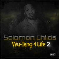 Solomon Childs - Wu-Tang 4 Life, Vol. 2 (Explicit)