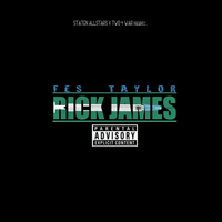 Fes Taylor - Rick James (Explicit)