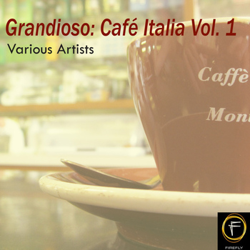 Various Artists - Grandioso: Café Italia, Vol. 1