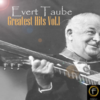 Evert Taube - Greatest Hits, Vol. 1