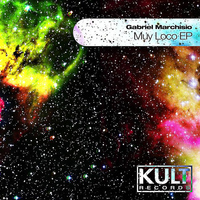 Gabriel Marchisio - Kult Records Presents "Muy Loco Ep"