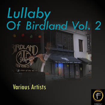 Various Artists - Lullaby Of Birdland, Vol. 2
