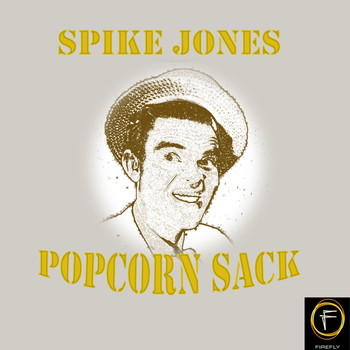 Spike Jones - Popcorn Sack