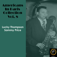 Lucky Thompson - Americans In Paris Collection, Vol. 8