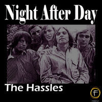 The Hassles - Night After Day