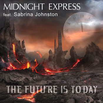Midnight Express feat. Sabrina Johnston - The Future Is Today